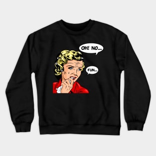 OhNoFun Crewneck Sweatshirt